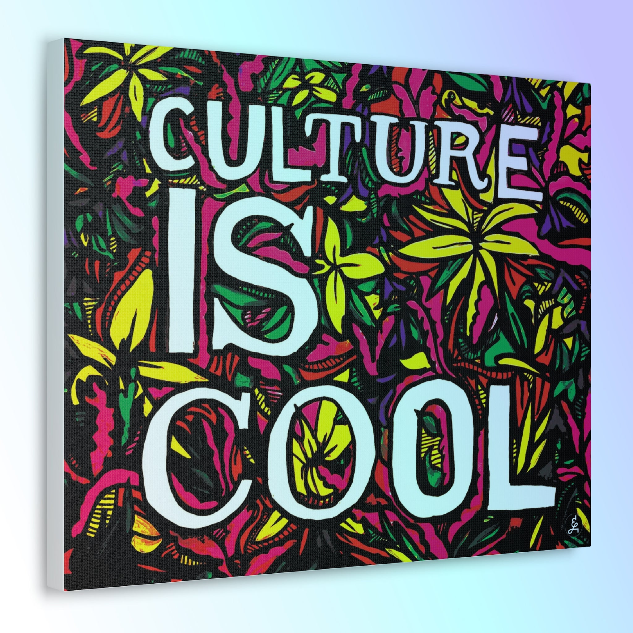 Culture is Cool - Original Artwork Printed on Canvas